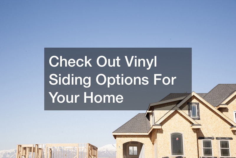 Check Out Vinyl Siding Options For Your Home
