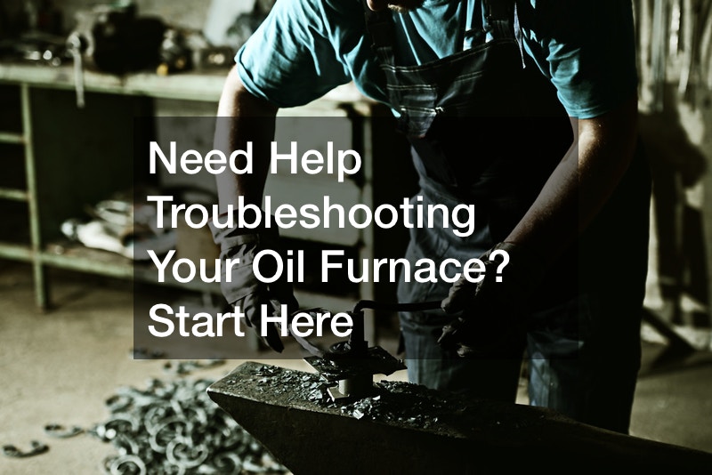 Need Help Troubleshooting Your Oil Furnace? Start Here