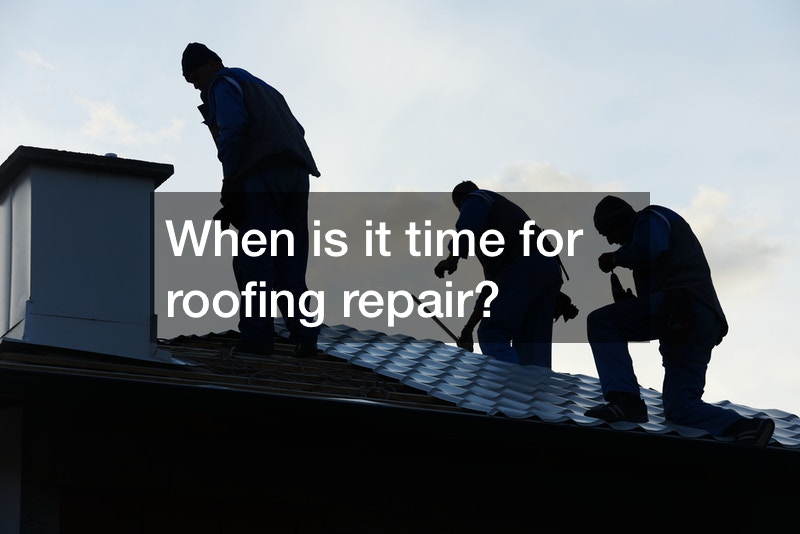 When is it time for roofing repair