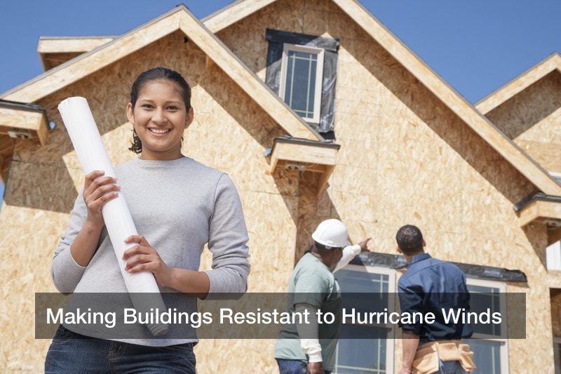 Making Buildings Resistant to Hurricane Winds