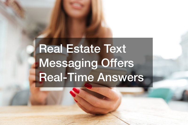 Real Estate Text Messaging Offers Real-Time Answers