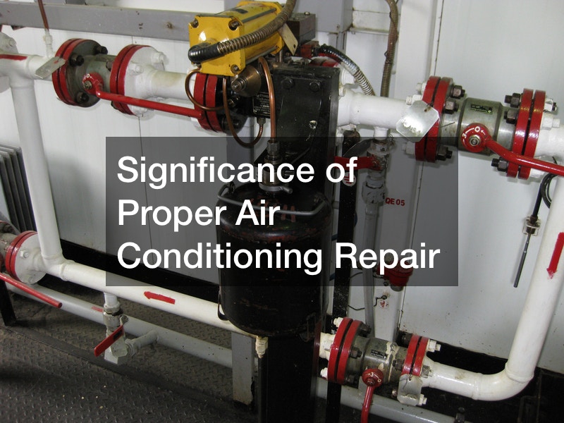 Significance of Proper Air Conditioning Repair