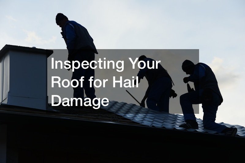 Inspecting Your Roof for Hail Damage