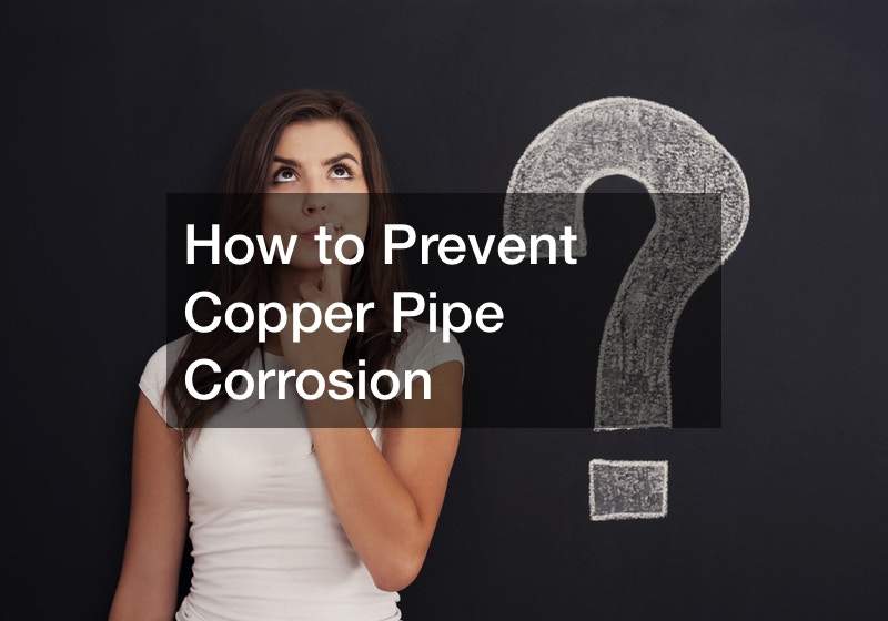 How to Prevent Copper Pipe Corrosion