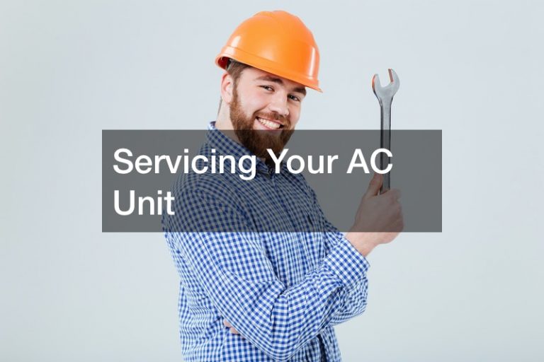 Servicing Your AC Unit AT HOME INSPECTIONS