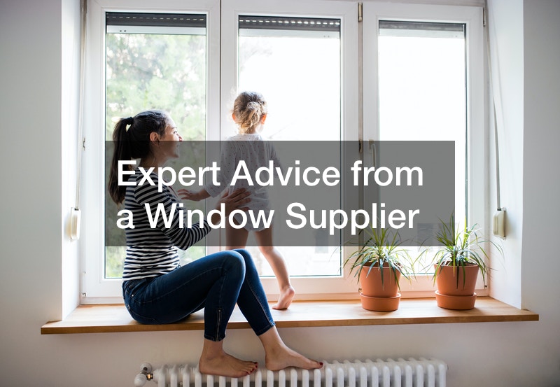 Expert Advice from a Window Supplier