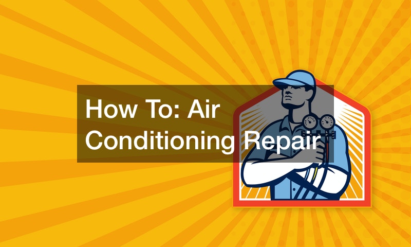 How To: Air Conditioning Repair