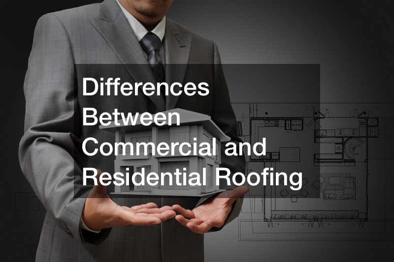 Differences Between Commercial and Residential Roofing