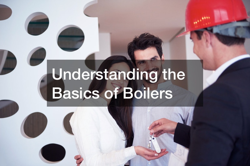 Understanding the Basics of Boilers