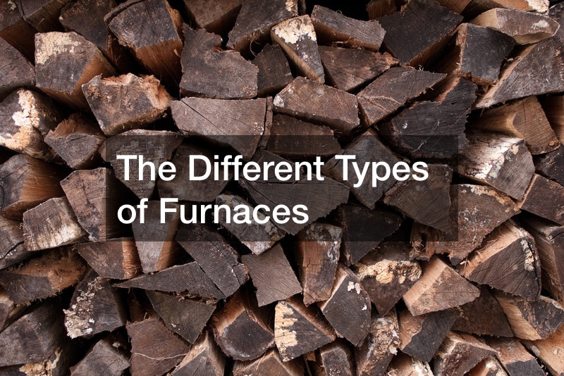 The Different Types of Furnaces