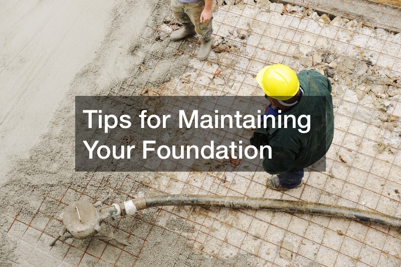 Tips for Maintaining Your Foundation