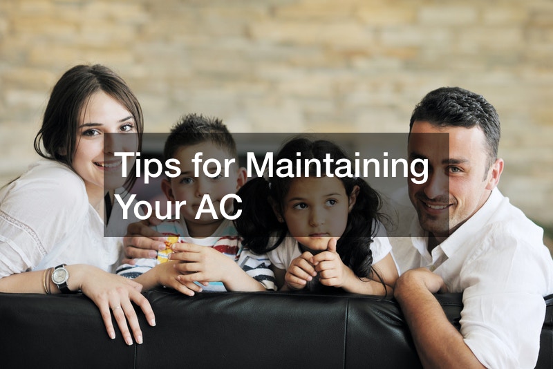 Tips for Maintaining Your AC