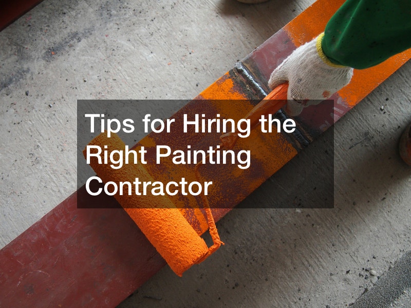Tips for Hiring the Right Painting Contractor