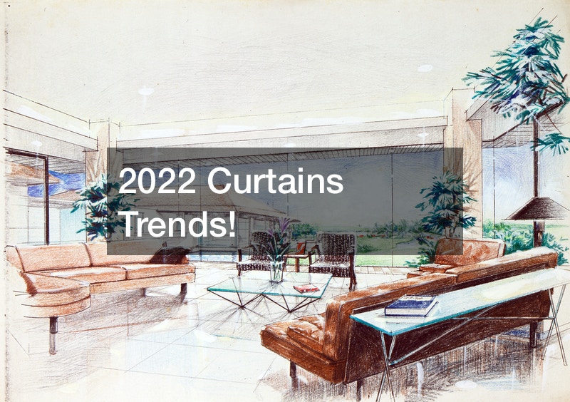 2022 Curtains Trends!