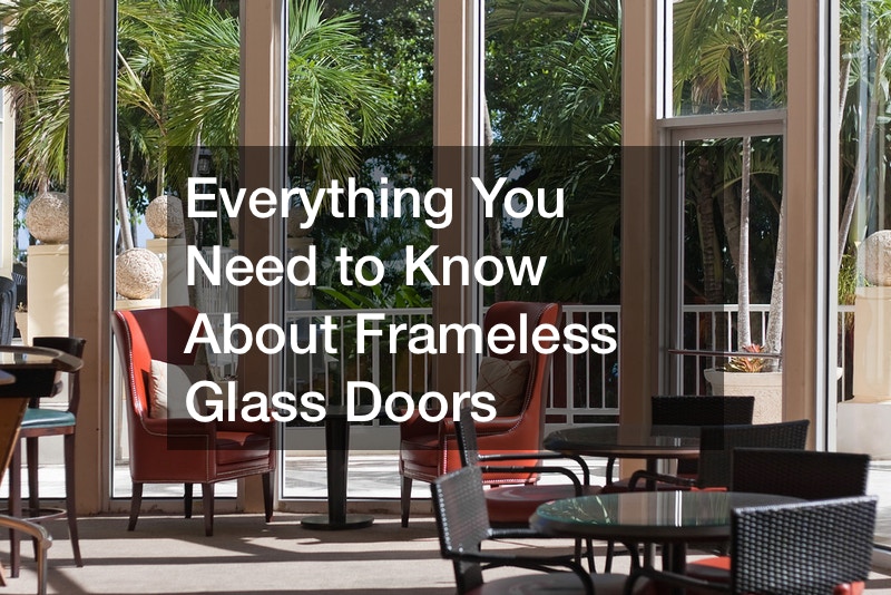 Everything You Need to Know About Frameless Glass Doors