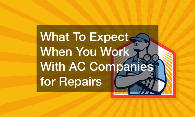 What To Expect When You Work With AC Companies for Repairs