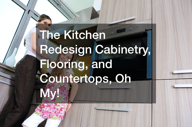 The Kitchen Redesign  Cabinetry, Flooring, and Countertops, Oh My!