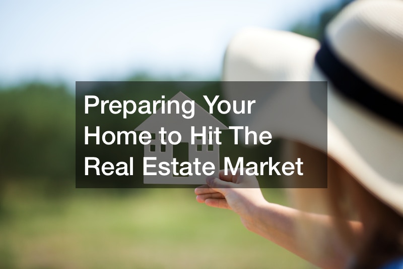 Preparing Your Home to Hit The Real Estate Market