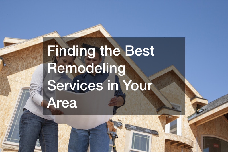 Finding the Best Remodeling Services in Your Area