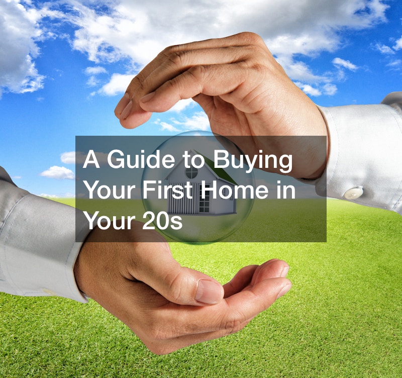 A Guide to Buying Your First Home in Your 20s