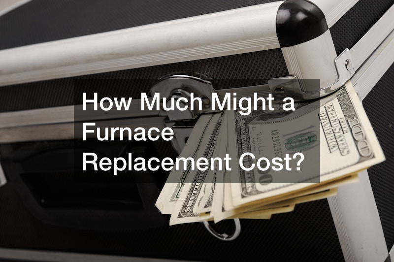 How Much Might a Furnace Replacement Cost?