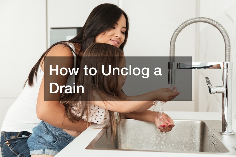 How to Unclog a Drain
