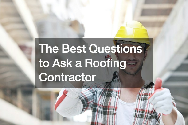 The Best Questions to Ask a Roofing Contractor