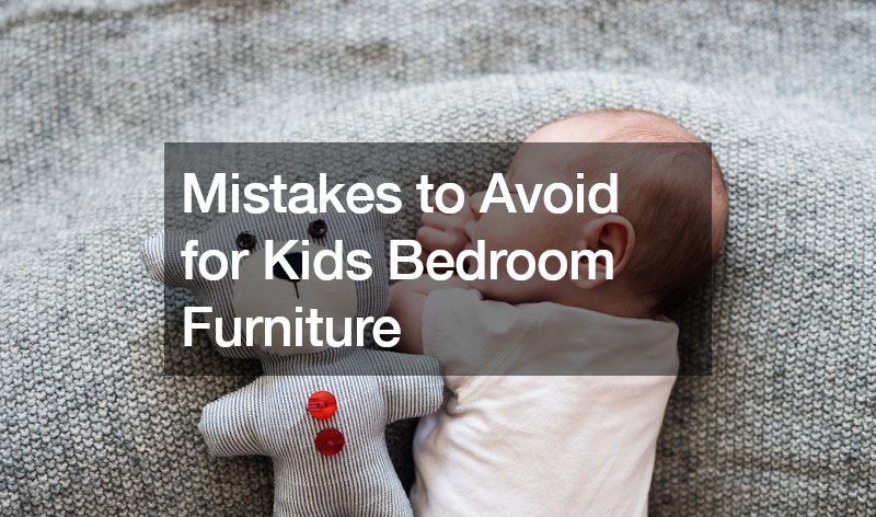 Mistakes to Avoid for Kids Bedroom Furniture