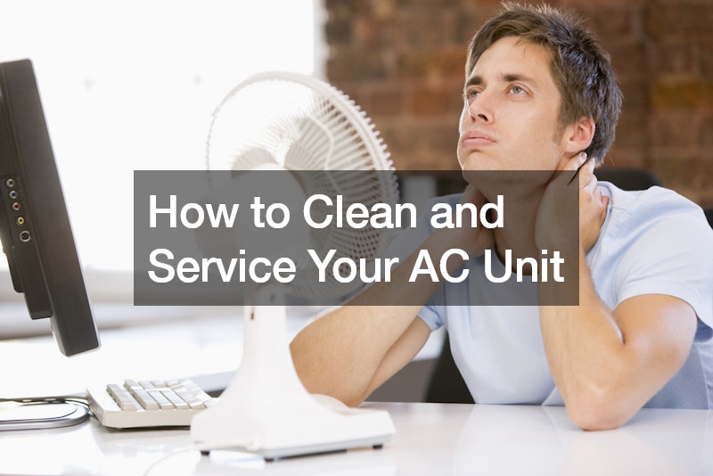 How to Clean and Service Your AC Unit