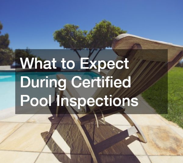 What to Expect During Certified Pool Inspections