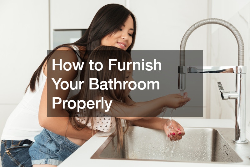 How to Furnish Your Bathroom Properly