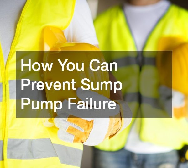 How You Can Prevent Sump Pump Failure