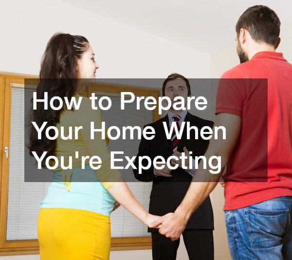 How to Prepare Your Home When Youre Expecting